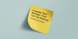 5 Speaker Reel Mistakes That Cost You Bookings