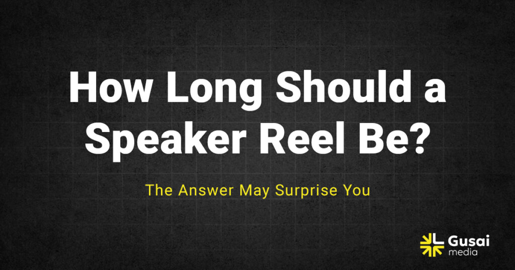 speaker reel length guide how long should a speaker reel be